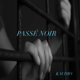 Passé noir by Kacimo