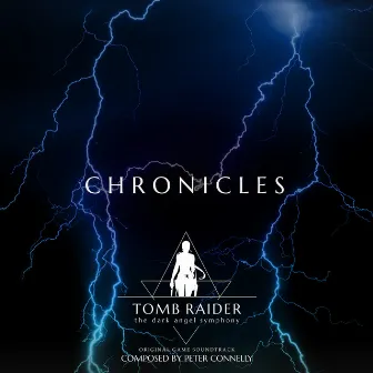 Tomb Raider - Chronicles (Original Game Soundtrack) by Peter Connelly