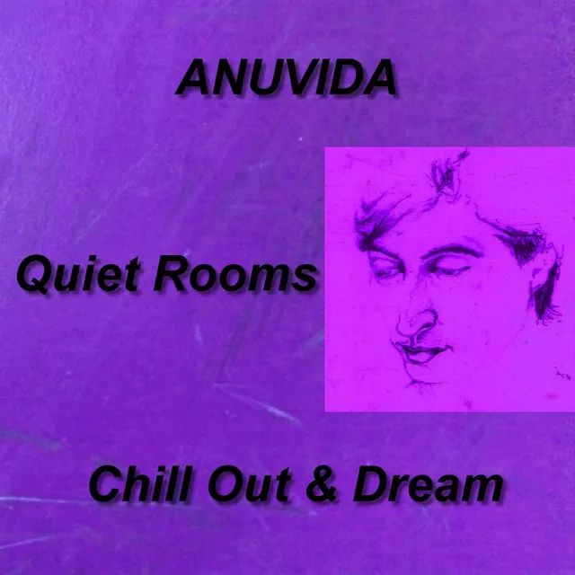 Quiet Rooms - Chill Out & Dream