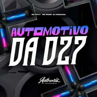 Automotivo da Dz7 by DJ MADRUGA