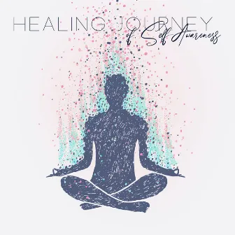 Healing Journey of Self-Awareness: Zen Mindfulness Meditation, Relaxation Sounds by Meditation Music Composer