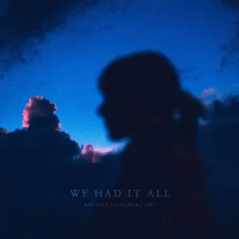 We Had It All by LEVI