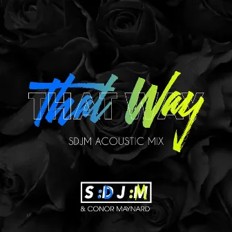 That Way by SDJM