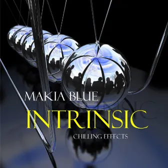 Intrinsic (Chilling Effects) by Makia Blue