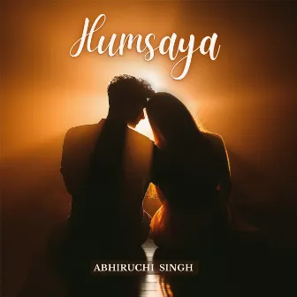 Humsaya by Abhiruchi Singh