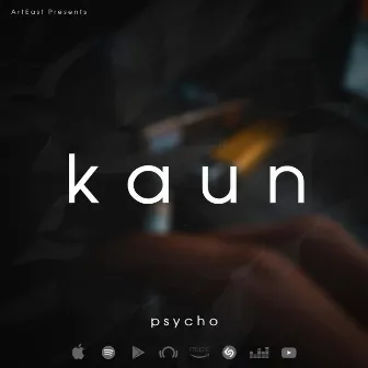 Kaun by Rapper Psycho