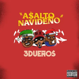 Asalto Navideño by 3 Dueños