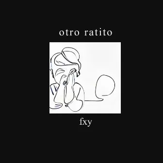 otro ratito.mp3 by FXY