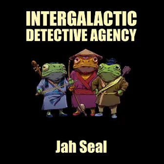 Intergalactic Detective Agency by Jah Seal