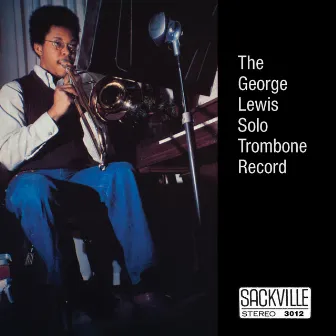 The Solo Trombone Record by George Lewis