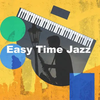 Easy Time Jazz by Easy Jazz Music