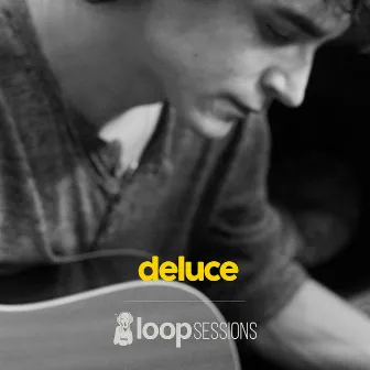 Loop Sessions: Canção Preguiçosa by Deluce