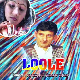 Loole by Manzoor Ahmad Shah