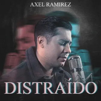 Distraído by Axel Ramirez