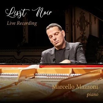 Liszt Noir (Live Recording) by Marcello Mazzoni