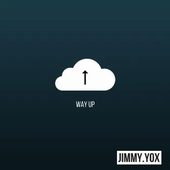 Way Up by Jimmy Yox