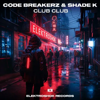 CLUB CLUB by CODE BREAKERZ