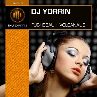 Fuchsbau & Volcanalis by DJ Yorrin