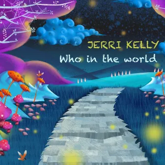 Who in the World by Jerri Kelly