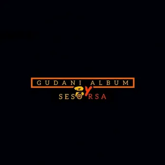 Gudani by Seso Rsa