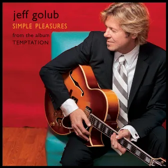 Simple Pleasures by Jeff Golub