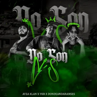 No Son G´s by Ayza Klan