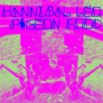 Pigeon Food by Hannibal Leq