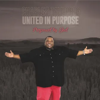 Purposed By God by Charles Taylor