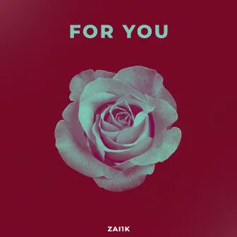 For You by Zai1k