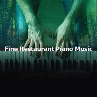 Fine Restaurant Piano Music by Paris Restaurant Piano Music Masters