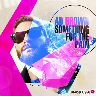 Something for the Pain by Ad Brown