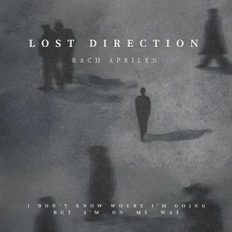 Lost Direction by Rach Aprilen