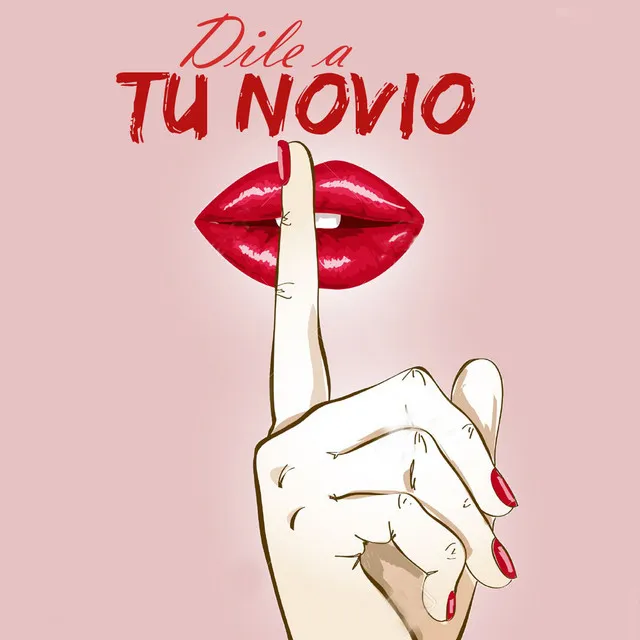 Dile a tu novio - Extended Version