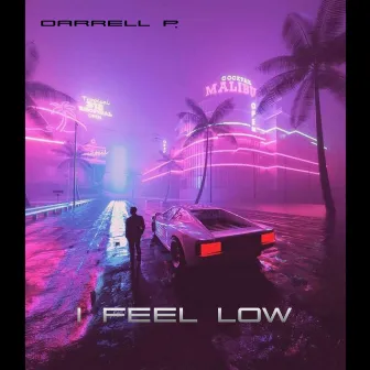 I Feel Low by Darrell Parkes