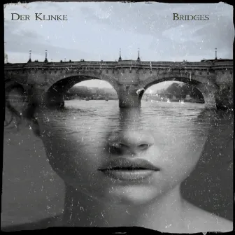 Bridges by Der Klinke