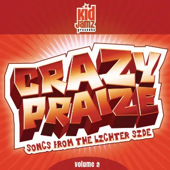 Crazy Praise, Vol. 2 by Studio Musicians