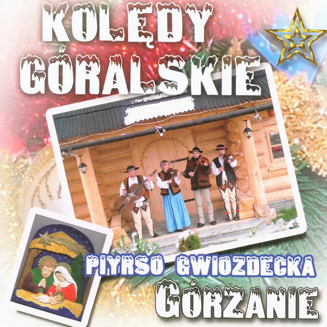 Piyrso Gwiozdeczka - Koledy Góralskie (Polish Highlanders Carols)