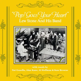 Pop! Goes Your Heart by Lew Stone & His Band