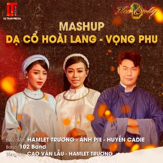 Mashup Dạ Cổ Hoài Lang - Vọng Phu by Huyền Cadie