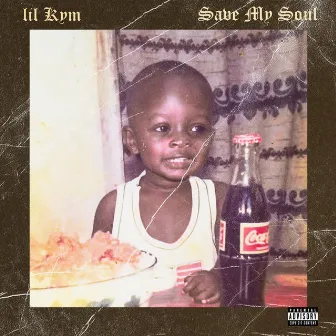 Save My Soul by Lil kym