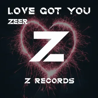 Love Got You by ZEER