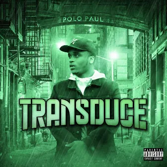 Transduce by Polo Paul