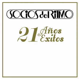 21 Años 21 Éxitos by Los Socios Del Ritmo