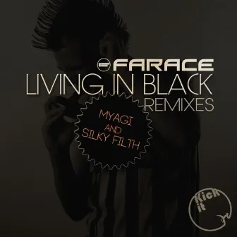 Living In Black Remixes by Farace