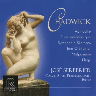 Chadwick: Orchestral Works by George Whitefield Chadwick