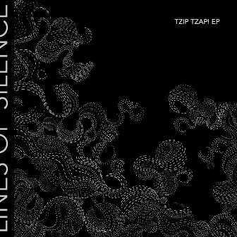 Tzip Tzap! EP by Lines Of Silence