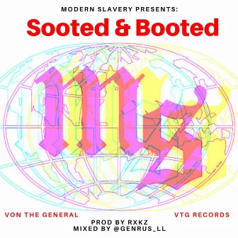 Sooted & Booted by Von the General