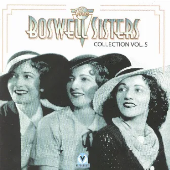 The Boswell Sisters Collection Vol. 5, 1933-36 by The Boswell Sisters