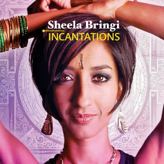 Incantations by Sheela Bringi