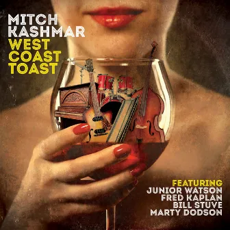 West Coast Toast by Mitch Kashmar